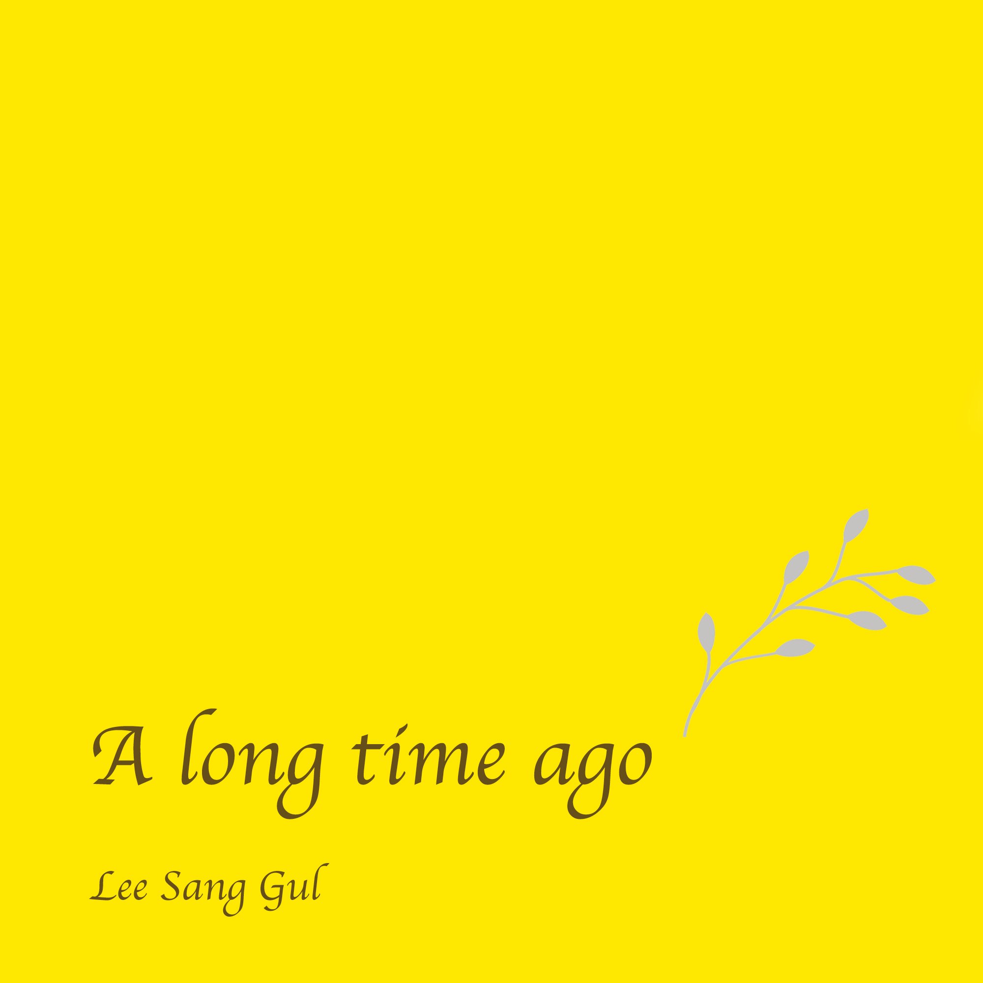 A Long Time Ago — 이상걸 공식 발매 앨범 자켓